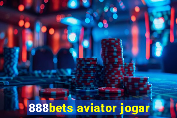 888bets aviator jogar